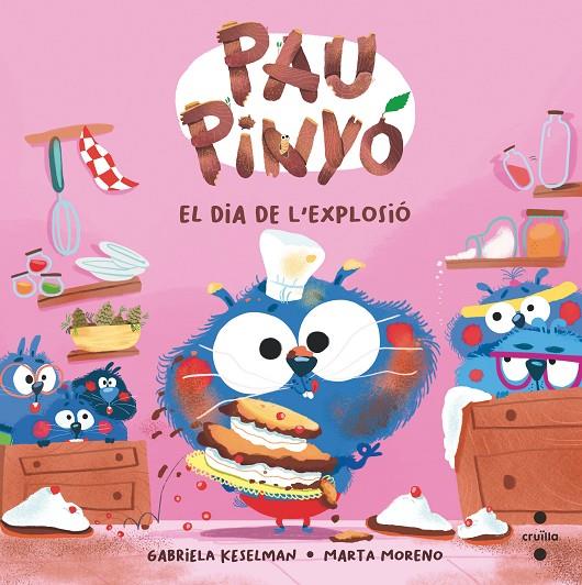 Pau Pinyó #04. EL DIA DE L'EXPLOSIÓ | 9788466156455 | Keselman, Gabriela | Librería online de Figueres / Empordà