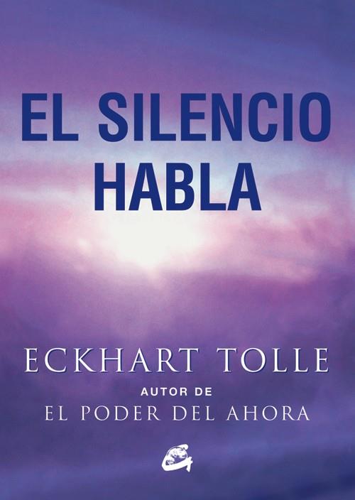 El silencio habla | 9788484452737 | Tolle, Eckhart | Librería online de Figueres / Empordà