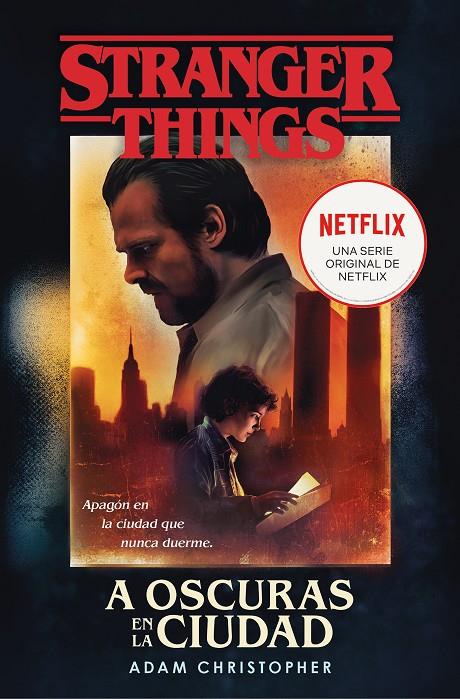 Stranger Things: A oscuras en la ciudad | 9788466355872 | Christopher, Adam | Llibreria online de Figueres i Empordà