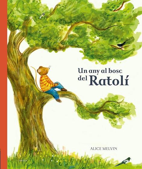 Un any al bosc del Ratolí | 9788447946532 | Snow, William | Librería online de Figueres / Empordà