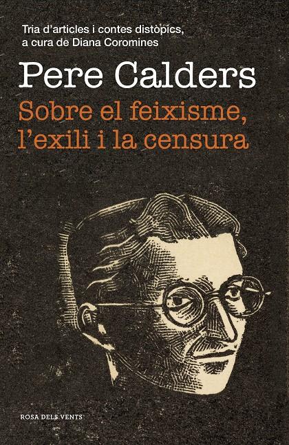 Sobre el feixisme, l'exili i la censura | 9788417627867 | Calders, Pere | Llibreria online de Figueres i Empordà