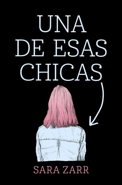 Una de esas chicas | 9788420486185 | Sara Zarr | Librería online de Figueres / Empordà