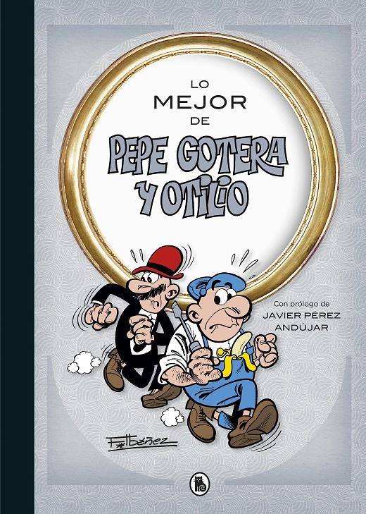 Lo mejor de  Pepe Gotera y Otilio (Lo mejor de...) | 9788402421708 | Ibáñez, Francisco | Llibreria online de Figueres i Empordà