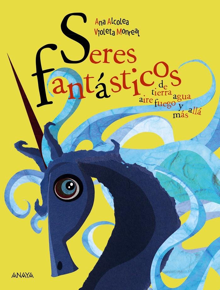 Seres fantásticos | 9788469866047 | Alcolea, Ana | Llibreria online de Figueres i Empordà