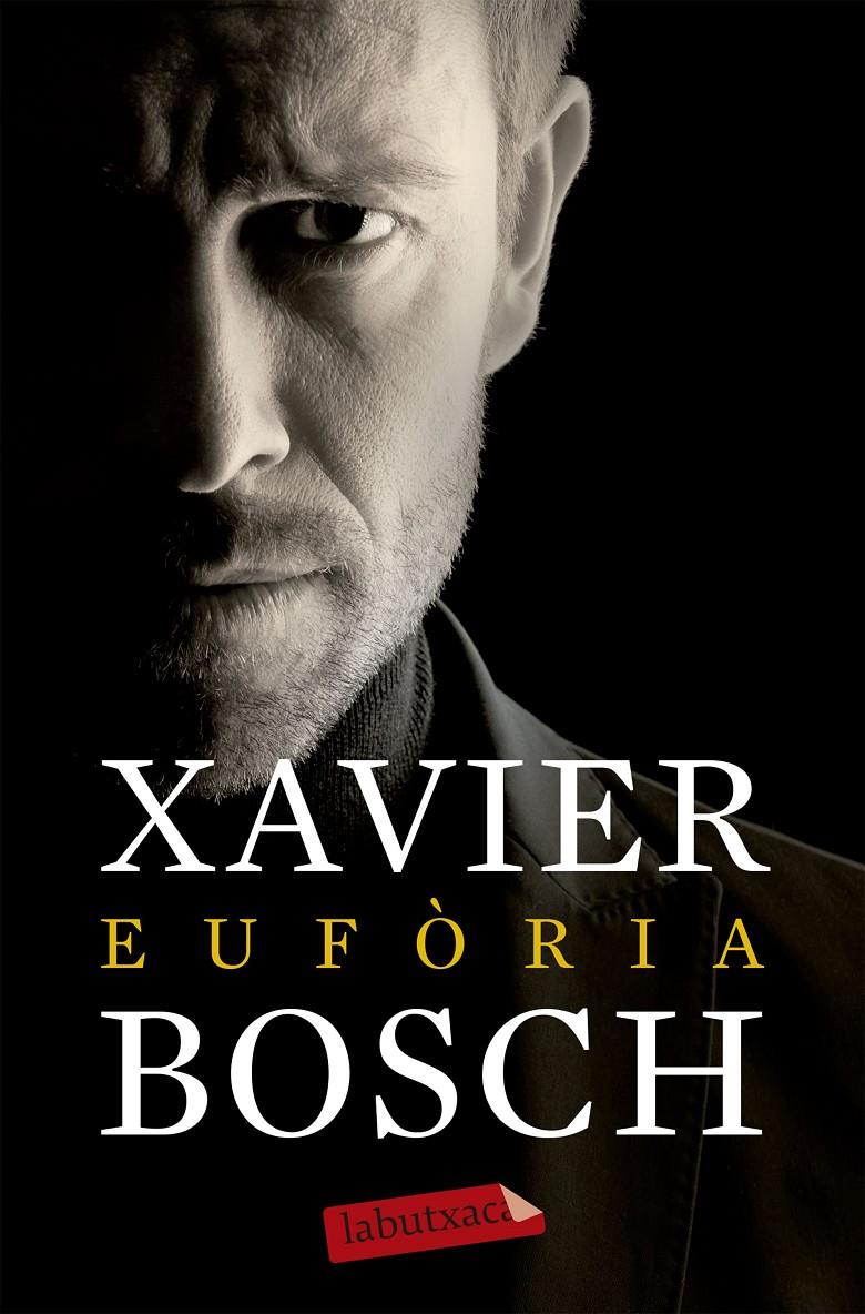 Eufòria | 9788499309439 | Bosch, Xavier | Llibreria online de Figueres i Empordà