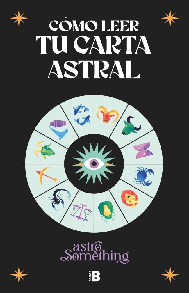 Cómo leer tu carta astral | 9788466679404 | AstroSomething | Librería online de Figueres / Empordà