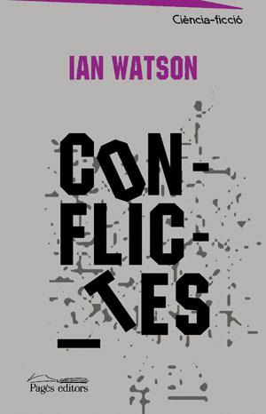 Conflictes | 9788497792752 | Watson, Ian | Librería online de Figueres / Empordà