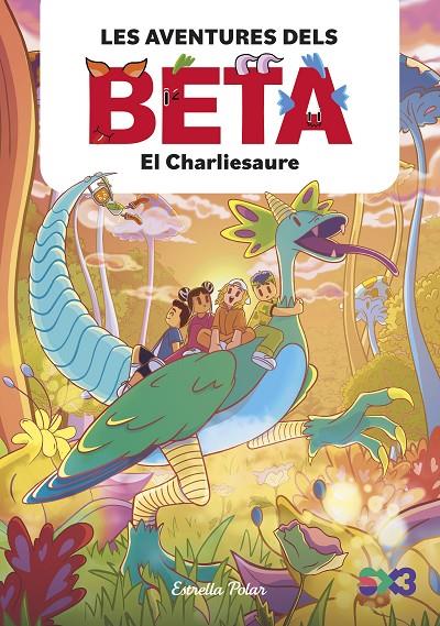 Les aventures dels Beta 2. El Charliesaure | 9788413899756 | Lola P. | Librería online de Figueres / Empordà