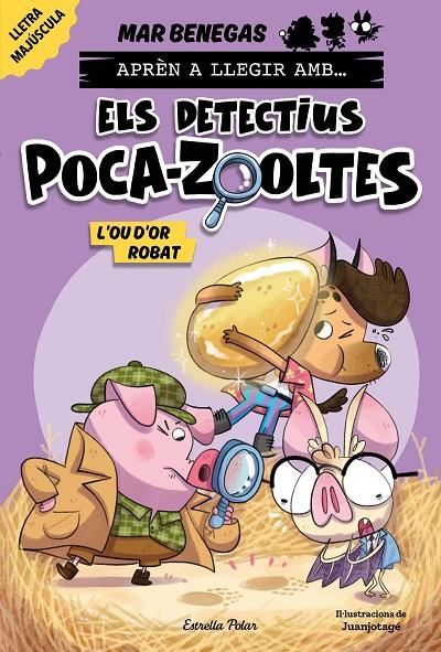 Aprèn a llegir amb... Els detectius Poca-zooltes #02. L'ou d'or robat (PAL) | 9788413897387 | Benegas, Mar | Llibreria online de Figueres i Empordà