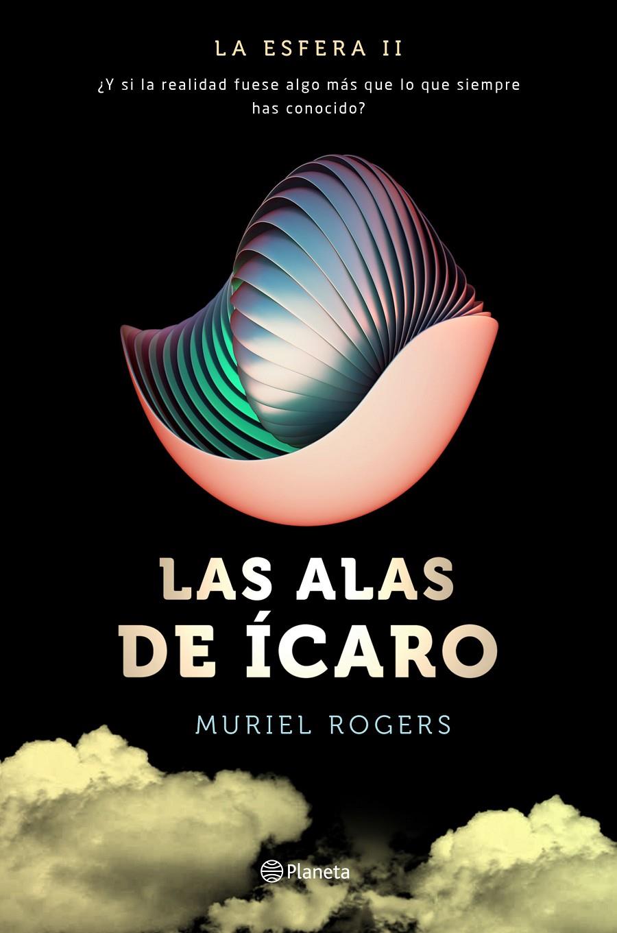 La Esfera. Las alas de Ícaro (Trilogía La Esfera 2) | 9788408157106 | Muriel Rogers | Llibreria online de Figueres i Empordà