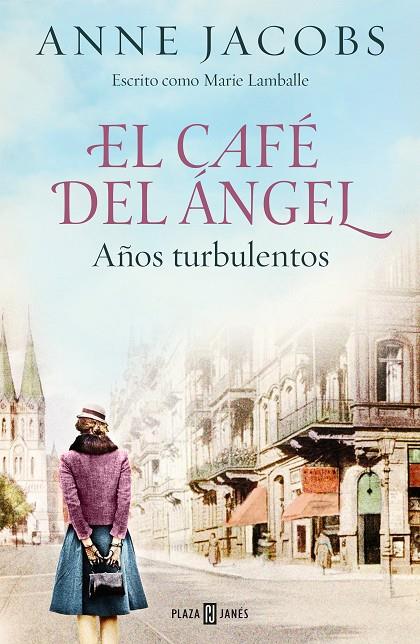 El Café del Ángel. Años turbulentos (Café del Ángel 2) | 9788401025464 | Jacobs, Anne | Librería online de Figueres / Empordà