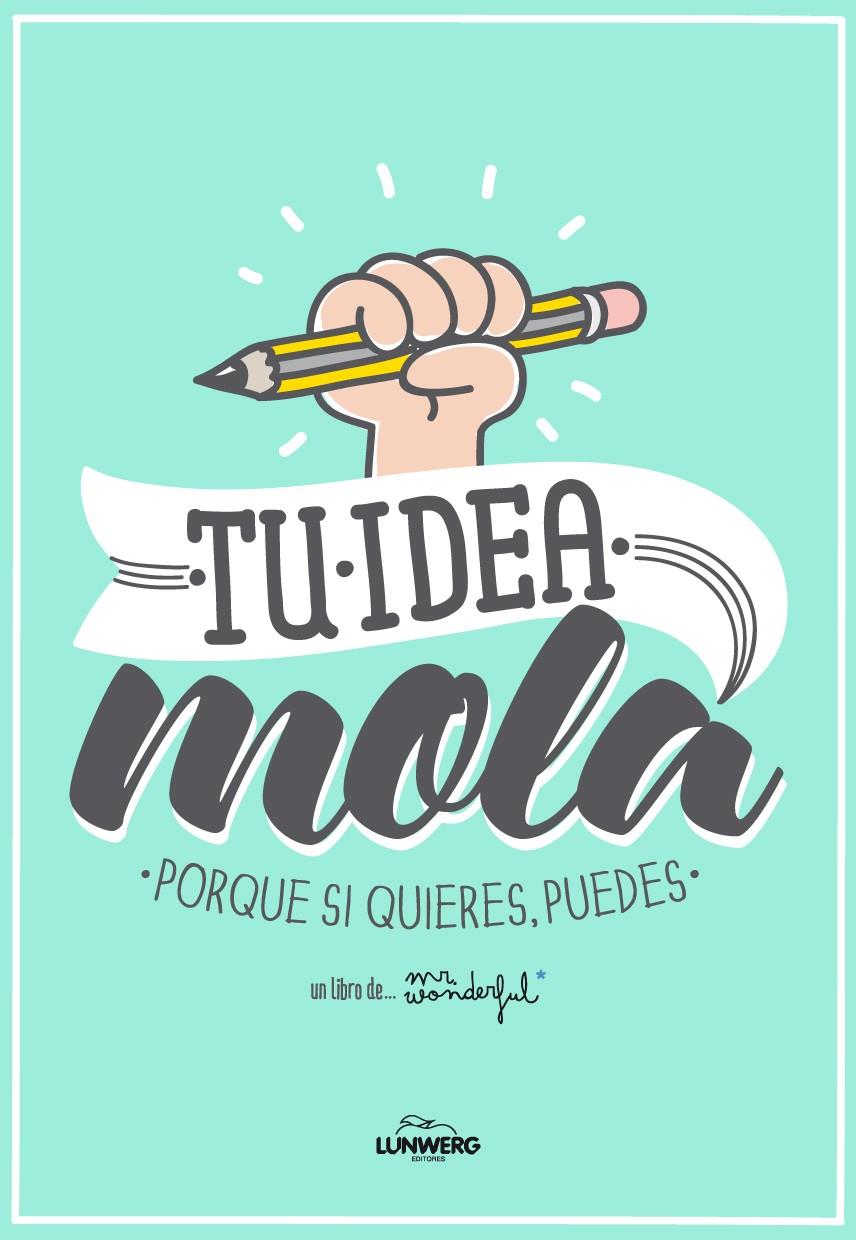 Tu idea mola | 9788415888543 | Mr. Wonderful | Llibreria online de Figueres i Empordà