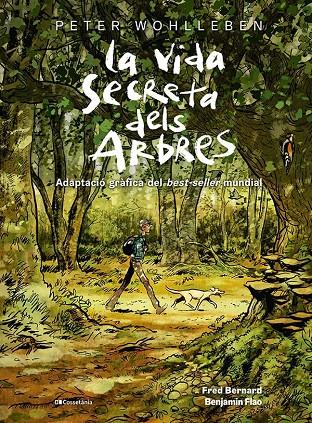 La vida secreta dels arbres | 9788413563855 | Bernard, Fred/Wohlleben, Peter | Llibreria online de Figueres i Empordà