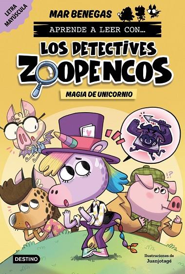 Aprende a leer con... Los Detectives Zoopencos #04. Magia de unicornio | 9788408278481 | Benegas, Mar | Llibreria online de Figueres i Empordà