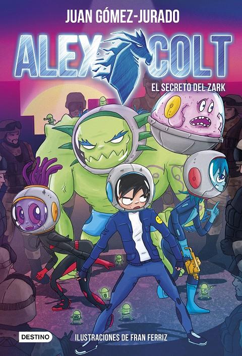 Alex Colt #03. El secreto del Zark | 9788408191742 | Gómez-Jurado, Juan | Llibreria online de Figueres i Empordà