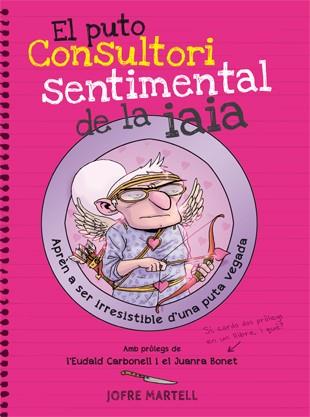 El puto consultori sentimental de la iaia | 9788494261794 | Martell Camprubí, Jofre | Llibreria online de Figueres i Empordà