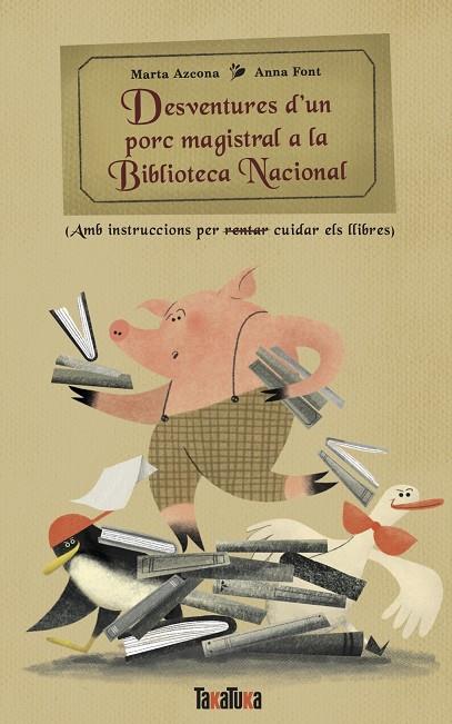 Desventures d'un porc magistral a la Biblioteca Nacional | 9788418821943 | Azcona, Marta | Llibreria online de Figueres i Empordà