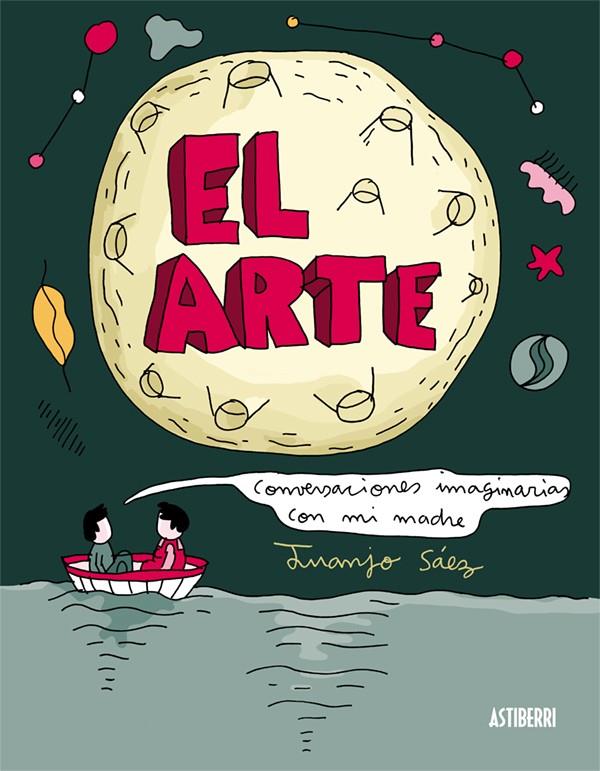 El Arte. Conversaciones imaginarias con mi madre | 9788416251735 | Sáez, Juanjo | Llibreria online de Figueres i Empordà