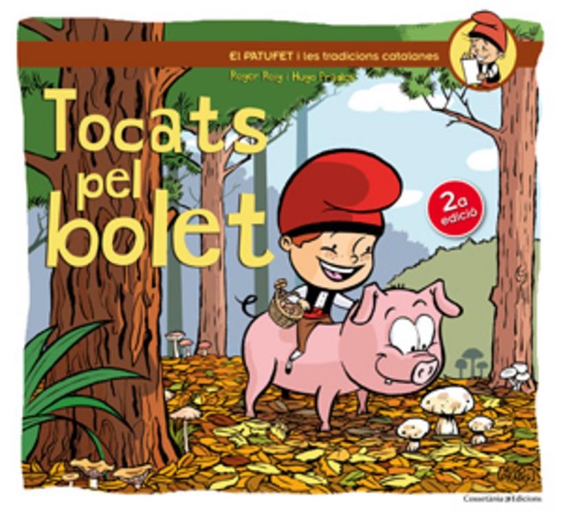 Tocats pel bolet (El Patufet #10) (lligada) | 9788490342558 | Roig Cèsar, Roger | Llibreria online de Figueres i Empordà