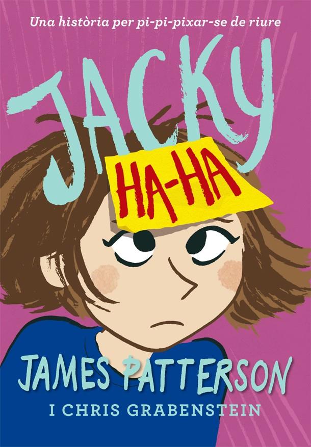 Jacky Ha-Ha (CAT) | 9788424658885 | Patterson, James | Librería online de Figueres / Empordà