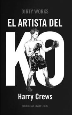 EL ARTISTA DEL K. O | 9788419288448 | Crews, Harry | Llibreria online de Figueres i Empordà