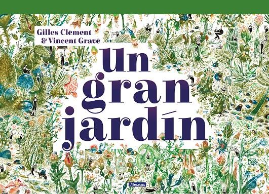 Un gran jardín | 9788448851958 | Gilles, Clément/Gravé, Vincent | Llibreria online de Figueres i Empordà