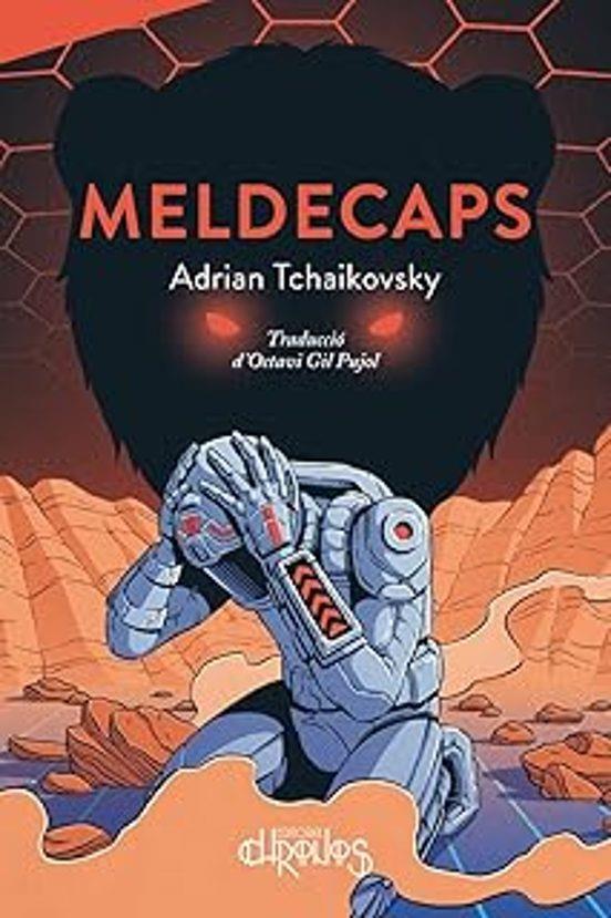 MELDECAPS - CAT | 9788412761689 | Tchaikovsky, Adrian | Librería online de Figueres / Empordà