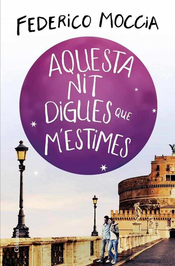 Aquesta nit digues que m'estimes | 9788466425308 | Moccia, Federico | Llibreria online de Figueres i Empordà