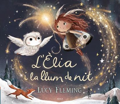 L'Èlia i la llum de nit | 9788447953240 | Fleming, Lucy | Llibreria online de Figueres i Empordà