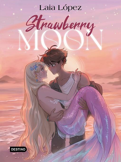 Strawberry Moon. La hija de la luna | 9788408297932 | López, Laia | Librería online de Figueres / Empordà