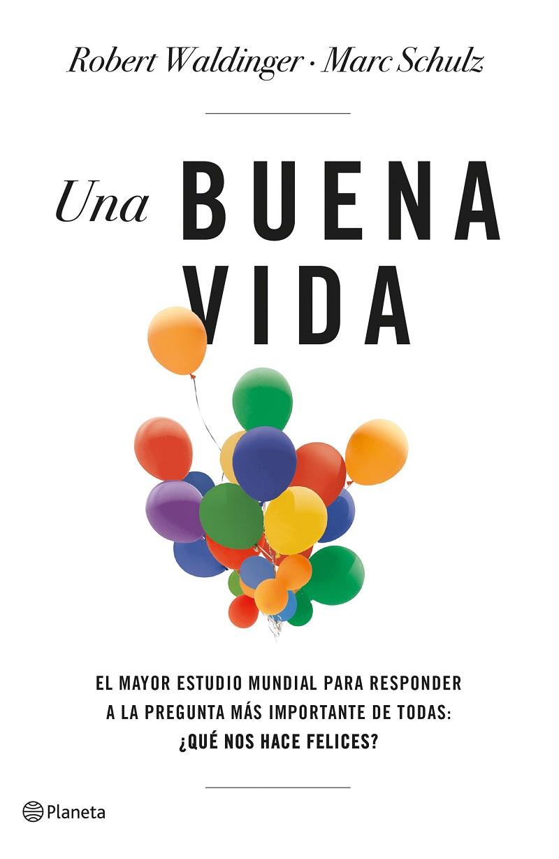 Una buena vida | 9788408266822 | Schulz, Marc/Waldinger, Robert | Llibreria online de Figueres i Empordà