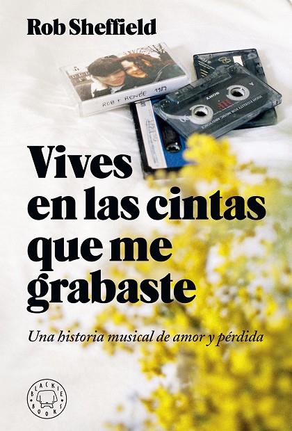 Vives en las cintas que me grabaste (Love is a Mixtape) | 9788417059620 | Sheffield, Rob | Llibreria online de Figueres i Empordà