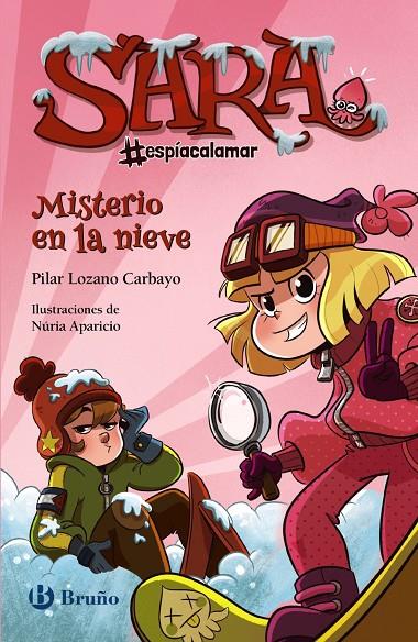 Sara #espíacalamar - Misterio en la nieve | 9788469629536 | Lozano Carbayo, Pilar | Llibreria online de Figueres i Empordà