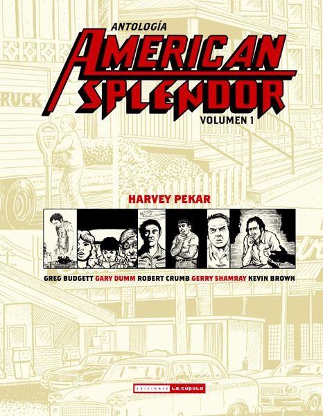 ANTOLOGIA AMERICAN SPLENDOR #01 2ª EDICIÓN | 9788417442965 | Pekar, Harvey / Crumb, Robert / Brown, Kevin / Budgett, Greg / Dumm, Gary | Llibreria online de Figueres i Empordà