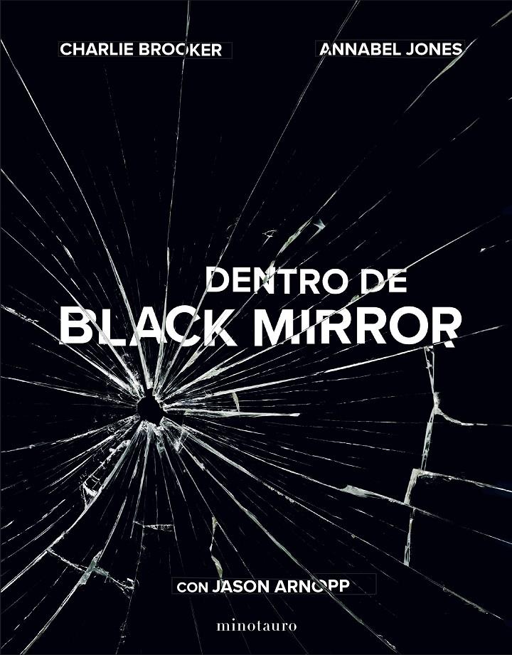 Dentro de Black Mirror | 9788445006450 | Arnopp, Jason/Jones, Annabel/Brooker, Charlie | Llibreria online de Figueres i Empordà