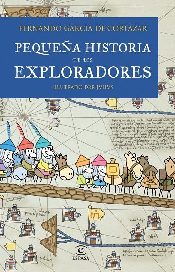 Pequeña historia de los exploradores | 9788467018462 | García de Cortázar, Fernando | Llibreria online de Figueres i Empordà