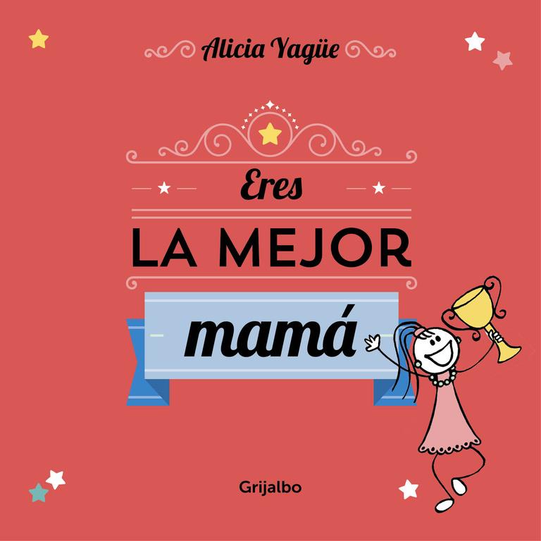 Eres la mejor mamá | 9788416220113 | YAGUE, ALICIA | Llibreria online de Figueres i Empordà