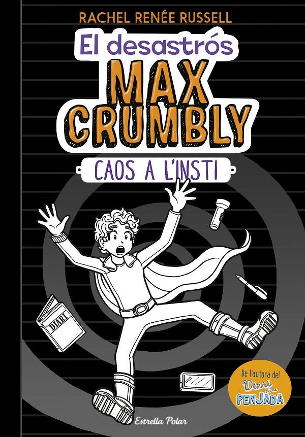 El desastrós Max Crumbly. Caos a l'insti | 9788491375012 | Rachel Renée Russell | Llibreria online de Figueres i Empordà