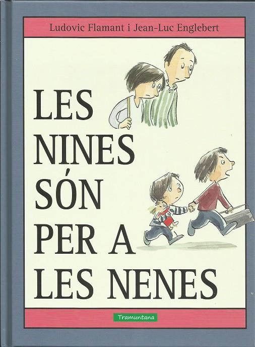 LES NINES SÓN PER A LES NENES | 9788416578573 | Flamant  Flamant, Ludovic | Llibreria online de Figueres i Empordà