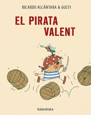 El pirata valent | 9788416804658 | Alcántara, Ricardo | Librería online de Figueres / Empordà