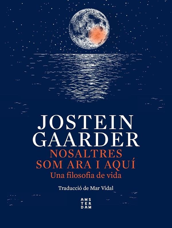 Nosaltres som ara i aquí | 9788417918750 | Gaarder, Jostein | Llibreria online de Figueres i Empordà