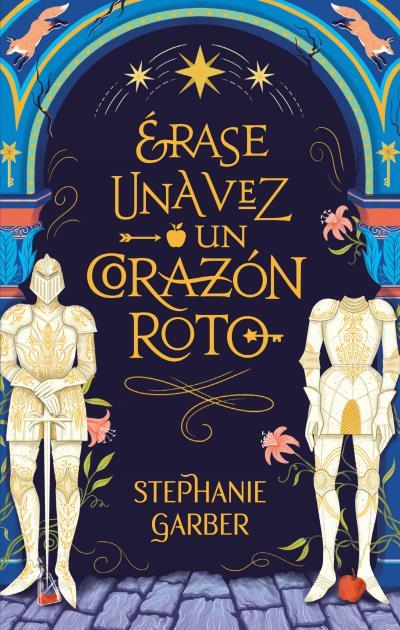 Érase una vez un corazón roto | 9788417854447 | Garber, Stephanie | Librería online de Figueres / Empordà