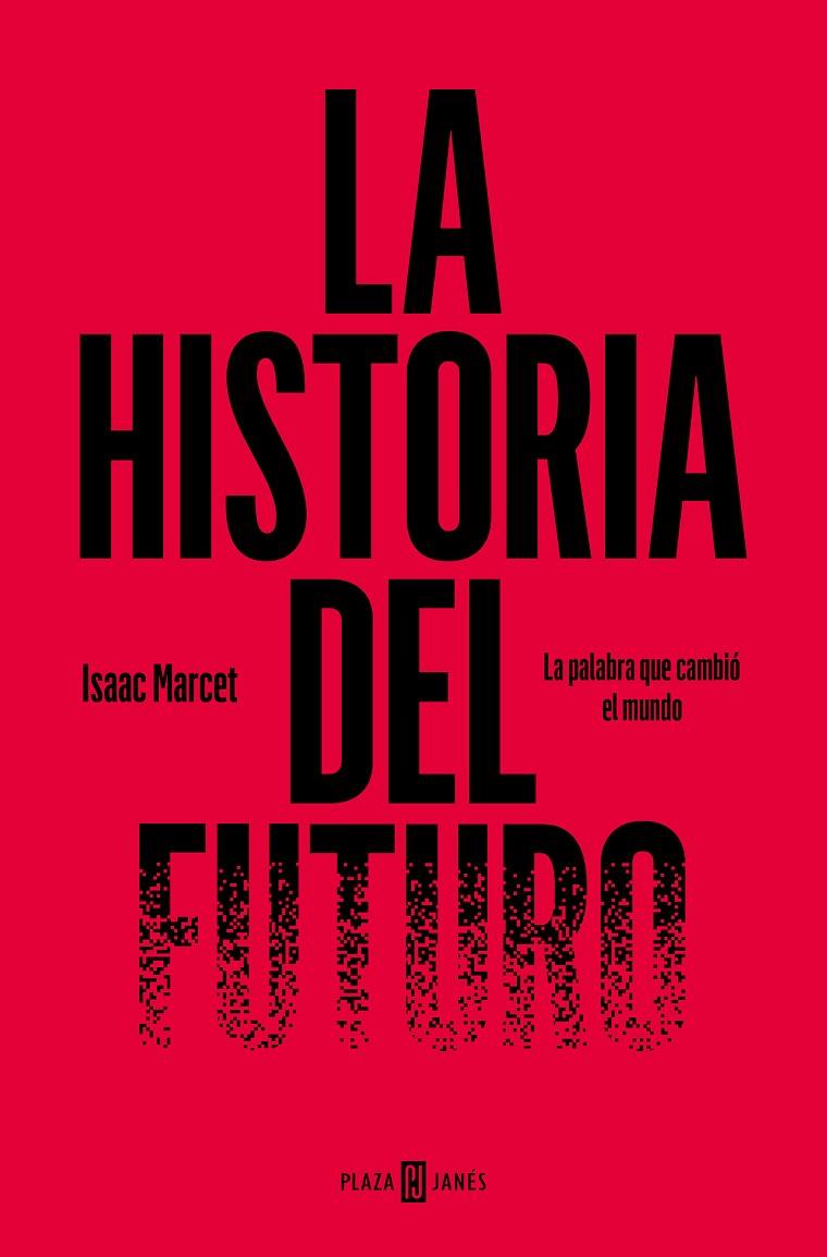 La historia del futuro | 9788401031212 | Marcet, Isaac | Librería online de Figueres / Empordà