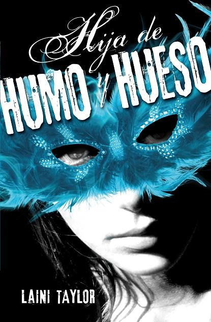 Hija de humo y hueso (Hija de humo y hueso #01) | 9788420410982 | Taylor, Laini | Llibreria online de Figueres i Empordà