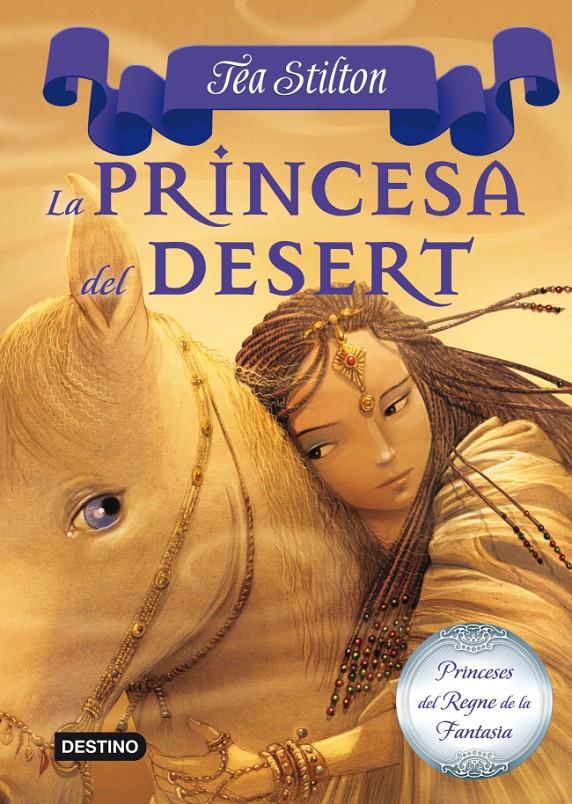 La princesa del Desert (PRINCESES DEL REGNE DE LA FANTASIA #03) | 9788499326450 | Stilton, Tea | Llibreria online de Figueres i Empordà