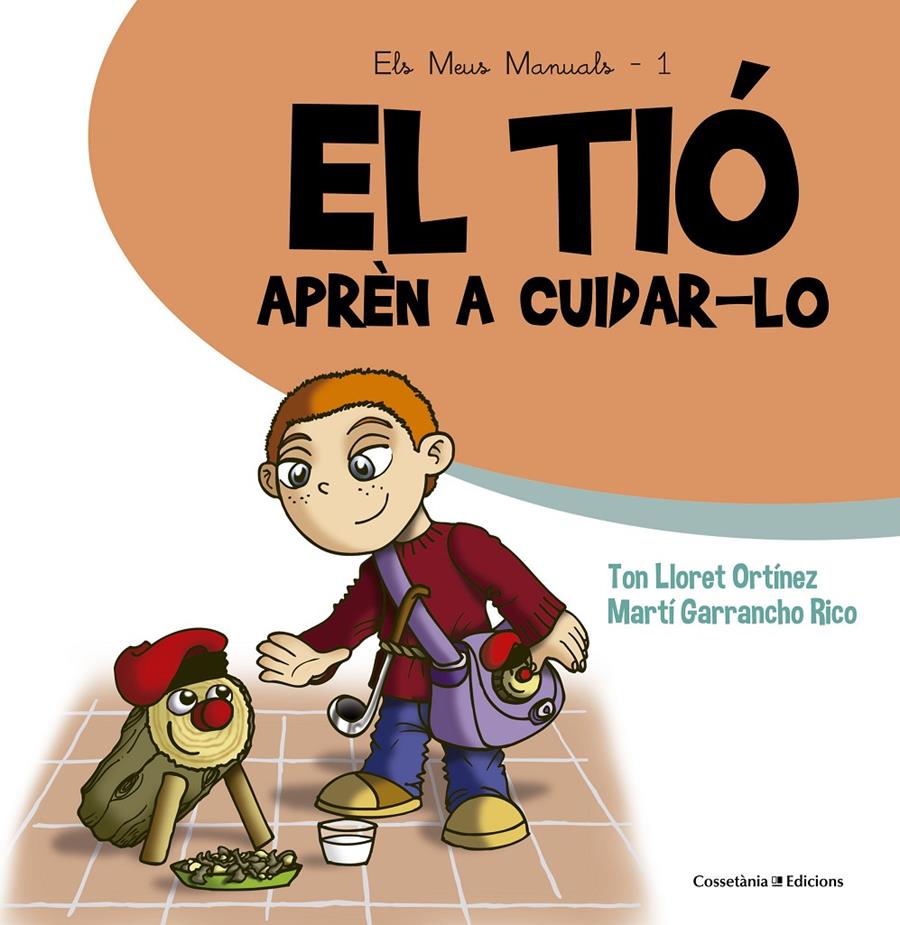 El tió. Aprèn a cuidar-lo | 9788490343807 | Garrancho Rico, Martí/Lloret Ortínez, Ton | Llibreria online de Figueres i Empordà