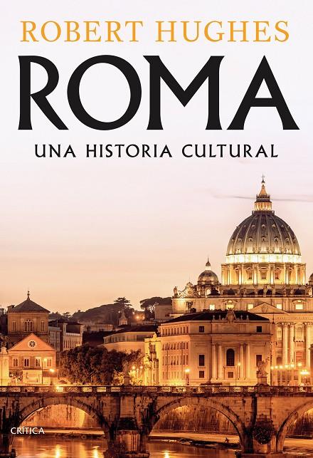 Roma. Una historia cultural | 9788491994435 | Hughes, Robert | Llibreria online de Figueres i Empordà