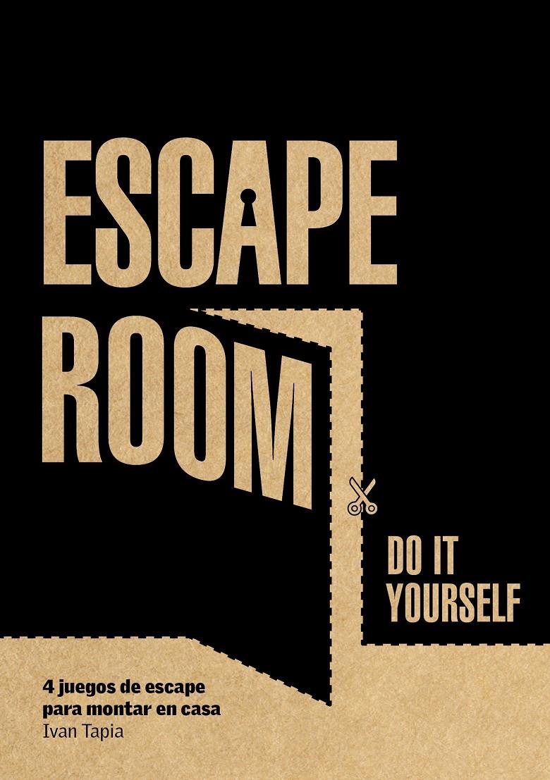 Escape room. Do it yourself | 9788416890880 | Tapia, Ivan | Librería online de Figueres / Empordà