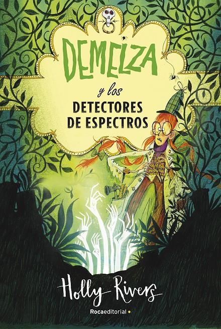 Demelza y los detectores de espectros | 9788418014550 | Rivers, Holly | Llibreria online de Figueres i Empordà