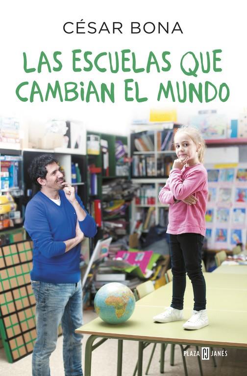 Las escuelas que cambian el mundo | 9788401017490 | César Bona | Llibreria online de Figueres i Empordà